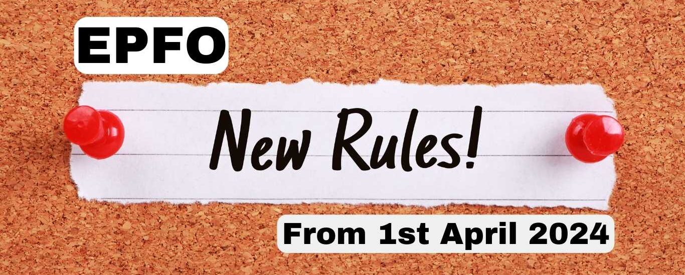 epfo new rules form 1st april 2024