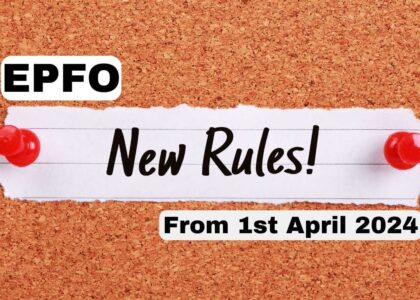 epfo new rules form 1st april 2024