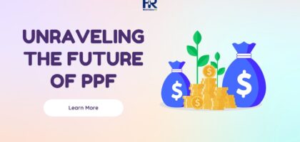 UNRAVELING THE FUTURE OF PPF