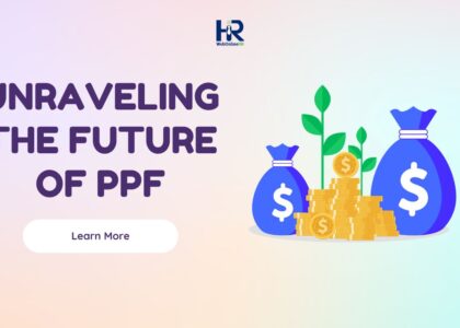 UNRAVELING THE FUTURE OF PPF
